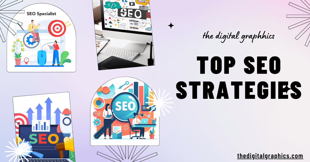 You are currently viewing Top SEO Strategies You Need to Transform Your Website Traffic